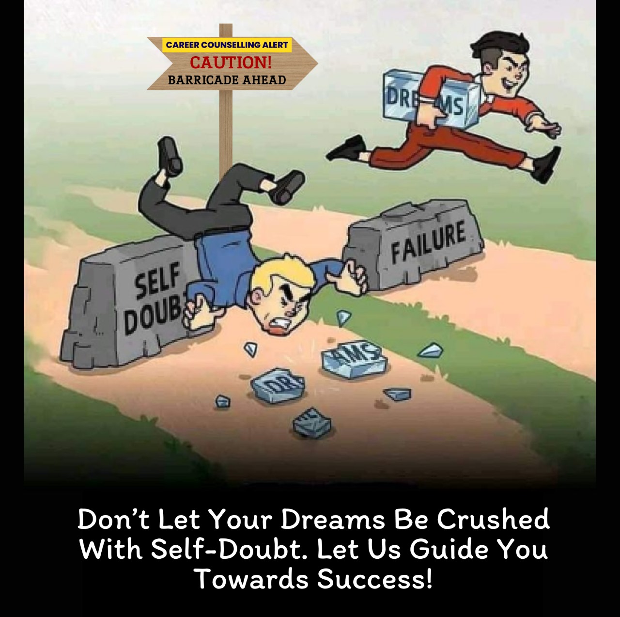 Don't let your dreams be crushed with self-doubt